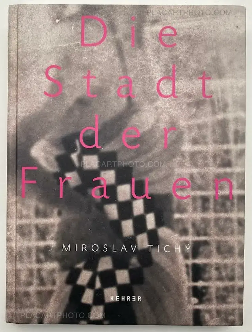 Miroslav Tichy – Die Stadt der Frauen