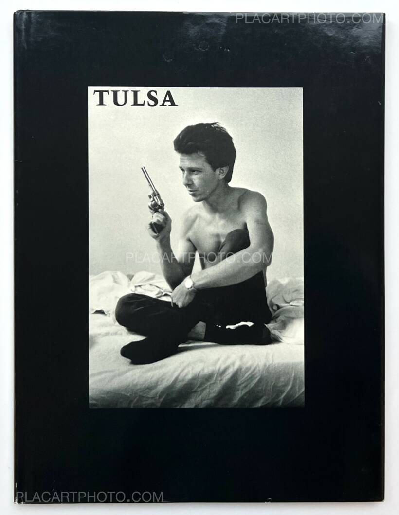 Larry Clark: TULSA (SPECIAL EDT WITH PRINT), Lustrum, (1979) (1983 Larry Clark: TULSA (SPECIAL EDT WITH PRINT), Lustrum, (1979) (1983