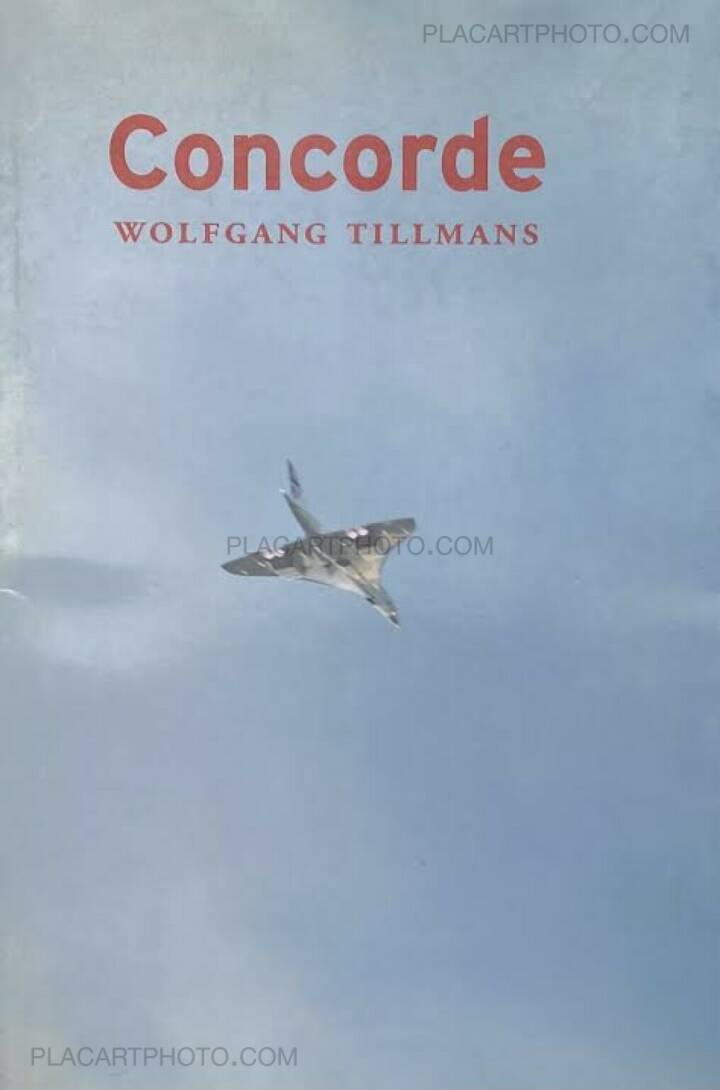 Wolfgang Tillmans: Concorde (first edition), Verlag der Wolfgang Tillmans: Concorde (first edition), Verlag der