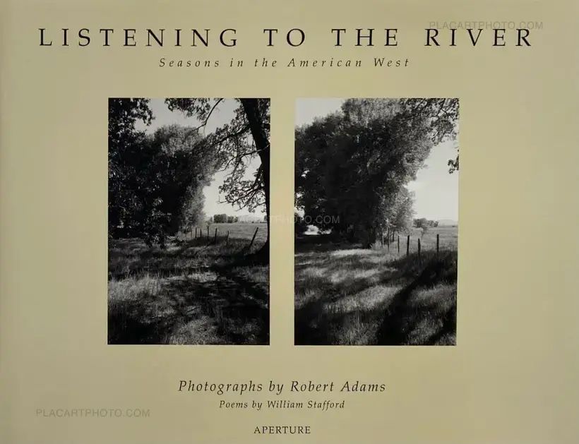 Robert Adams – Listening to the River - Seasons in the American West