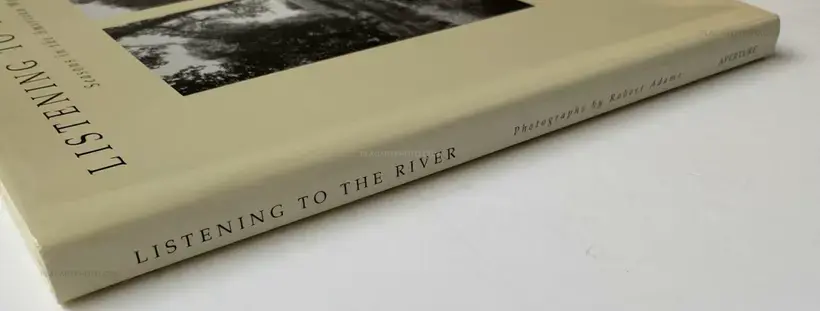 Robert Adams – Listening to the River - Seasons in the American West