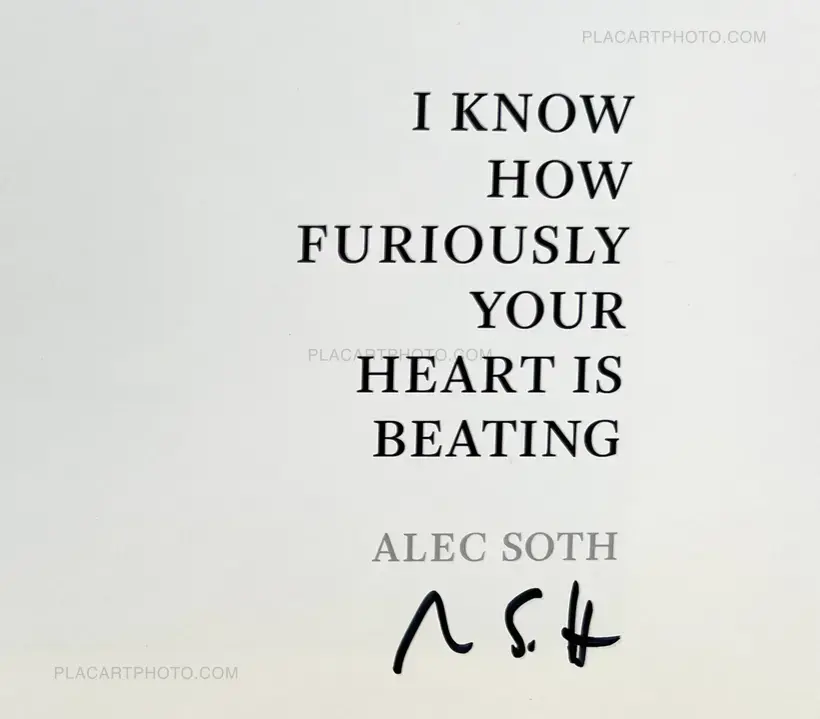 Alec Soth – I Know How Furiously Your Heart Is Beating (SPECIAL EDT WITH PRINT)
