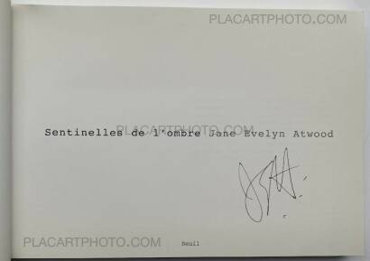 Jane Evelyn Atwood,Sentinelles de l’ombre (Signed) 