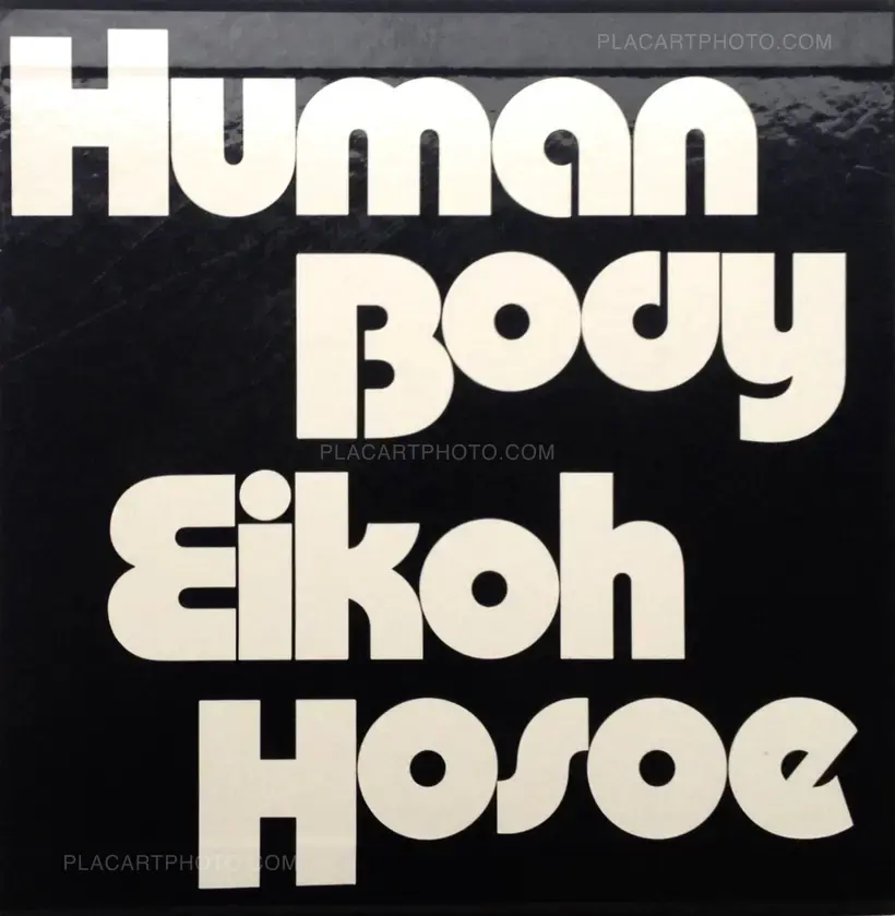 Eikoh Hosoe – HUMAN BODY