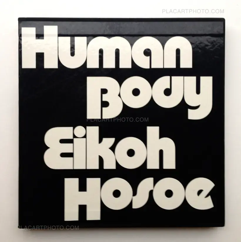 Eikoh Hosoe – HUMAN BODY