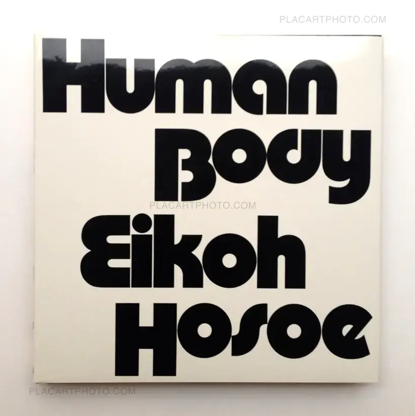 Eikoh Hosoe – HUMAN BODY