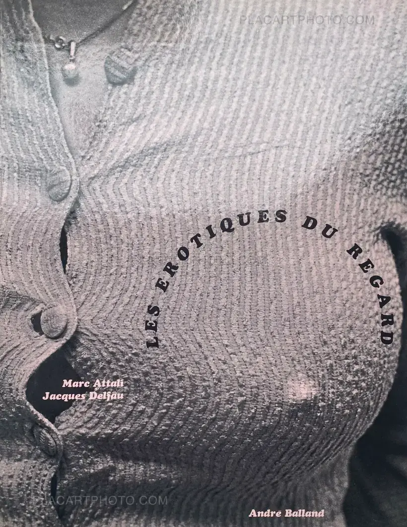 Marc Attali – Les Erotiques du regard