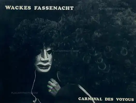 Sylvain Morand – WACKES FASSENACHT / CARNAVAL DES VOYOUS