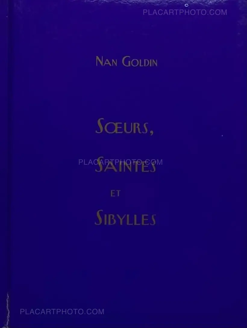 Nan Goldin – SOEURS, SAINTES ET SIBYLLES