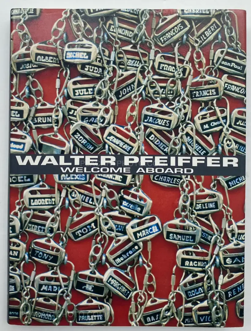 Walter Pfeiffer – WELCOME ABOARD