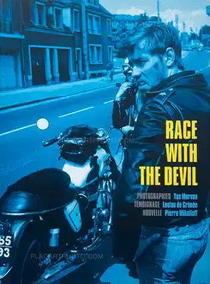 Yan Morvan – RACE WITH THE DEVIL (INSCRIBED COPY)