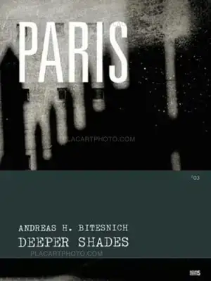 Andreas H. Bitesnich – Deeper Shades #03 Paris (signed)