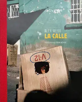 Alex Webb – LA CALLE
