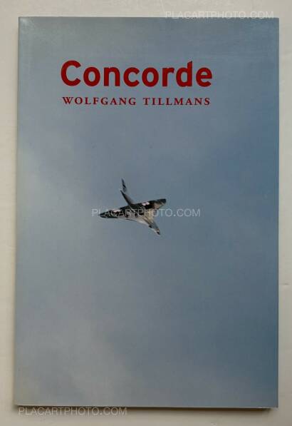 Wolfgang Tillmans,Concorde (first edition)
