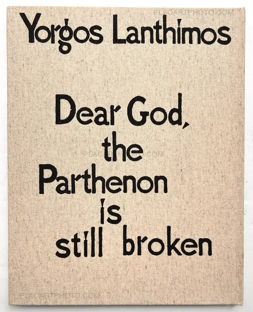 Yorgos Lanthimos – Dear God, the Parthenon is still broken (2nd printing)