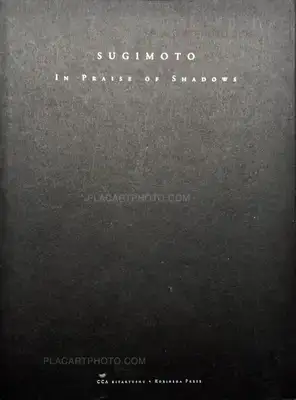 Hiroshi Sugimoto – SUGIMOTO In Praise of Shadows
