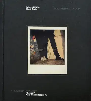 « Skipper » Ward Merrill Hooper Jr. – Polaroid SX-70 Black Book