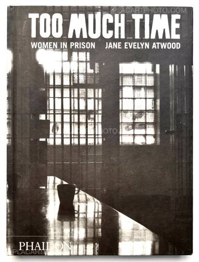 Jane Evelyn Atwood,TOO MUCH TIME