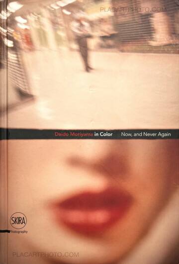 Daido Moriyama,Daido Moriyama in Color Now, and Never Again