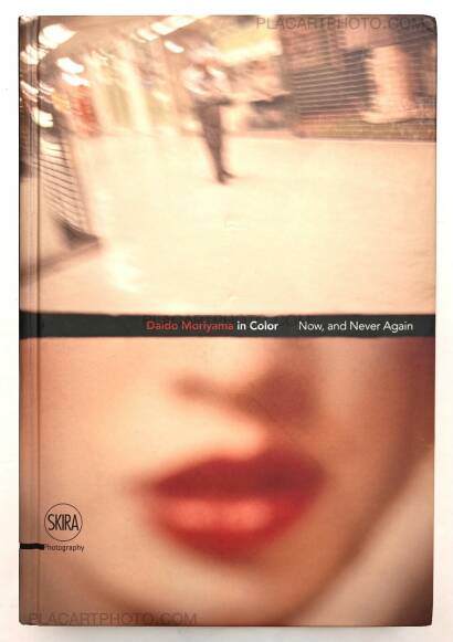 Daido Moriyama,Daido Moriyama in Color Now, and Never Again