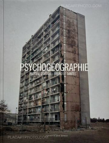 Antoine d'Agata,Psychog&eacute;ographie