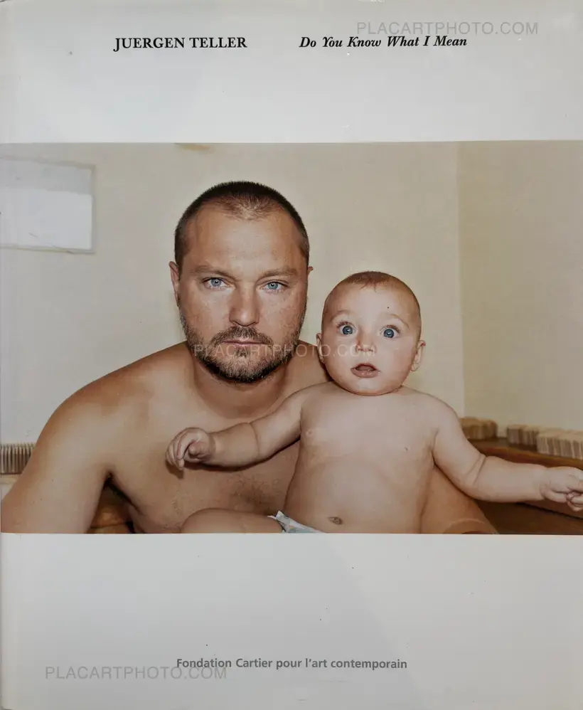 Juergen Teller – Do you know what I mean