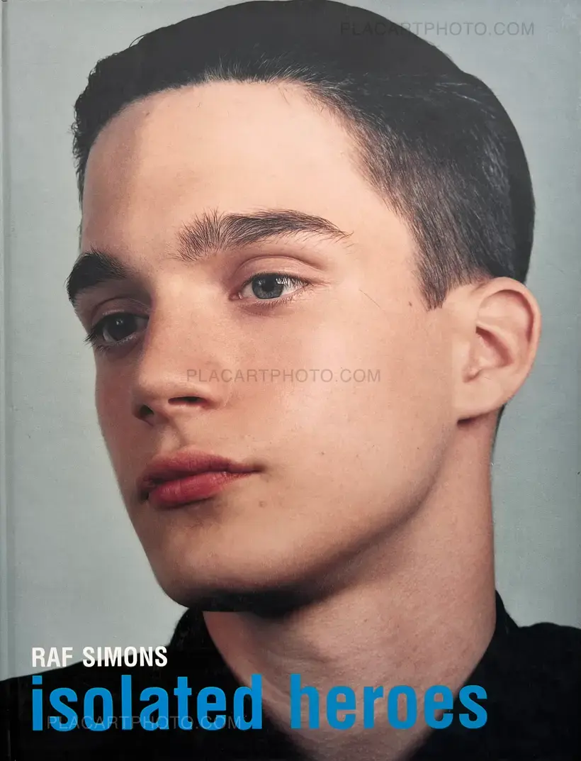 Raf Simons – Isolated heroes